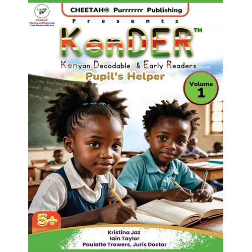 KenDER (Kenyan Decodable & Early Readers) Pupil's Helper Volume 1