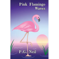 Pink Flamingo Waves: A Collection of Seven Short Stories