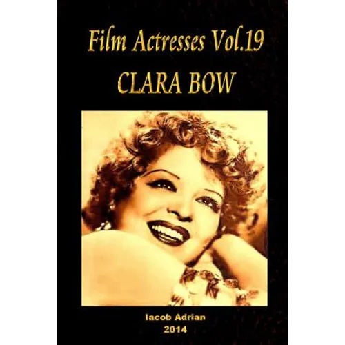 Film Actresses Vol.19 CLARA BOW: Part 1