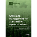 Grassland Management for Sustainable Agroecosystems