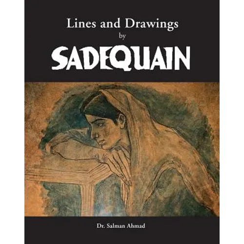 Lines and Drawings by SADEQUAIN