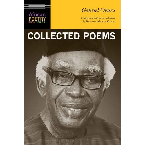 Gabriel Okara: Collected Poems