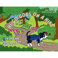 Hugo Goes on a Hike: Part of the Hugo's Hijinks Series