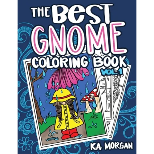 The Best Gnome Coloring Book Volume One: Art Therapy for Adults