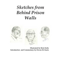 Sketches from Behind Prison Walls
