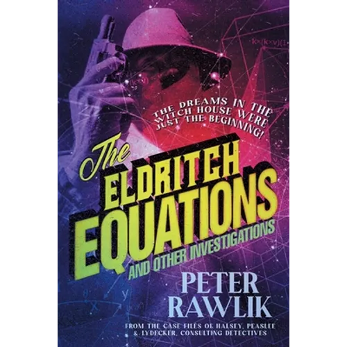 The Eldritch Equations and Other Investigations