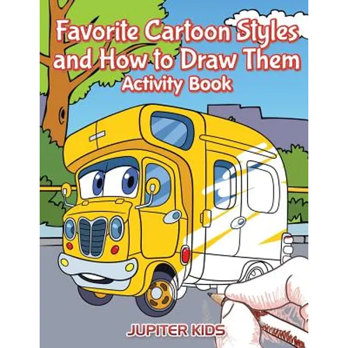 Favorite Cartoon Styles and How to Draw Them Activity Book