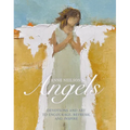 Anne Neilson's Angels: Devotions and Art to Encourage, Refresh, and Inspire (a 40-Day Devotional)