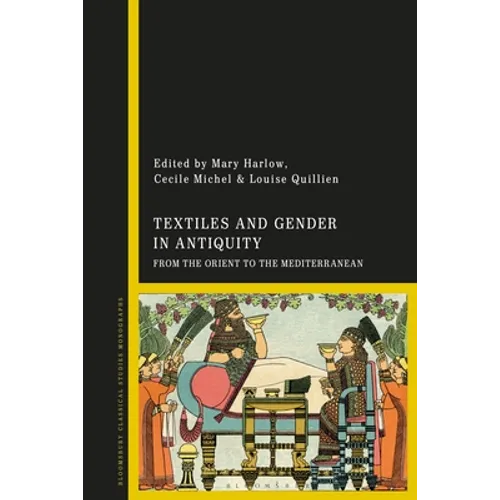 Textiles and Gender in Antiquity: From the Orient to the Mediterranean