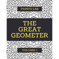 The Great Geometer: Geometric Coloring Pages, Shapes and Patterns For Adults, Teens and Kids - Vol.1 - Beautiful Book For Chilling Out
