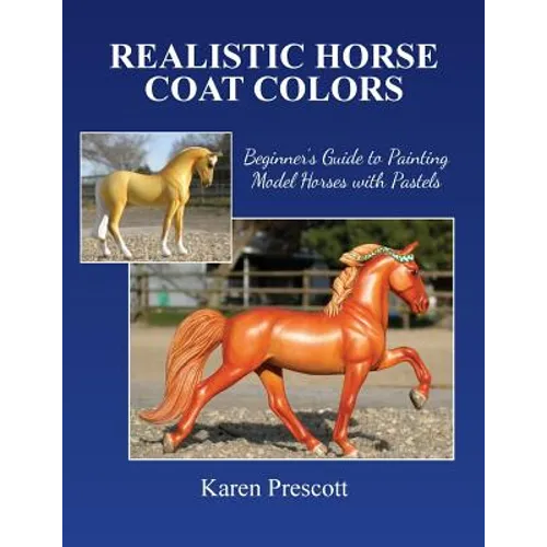 Realistic Horse Coat Colors: Beginner's Guide to Painting Models with Pastels