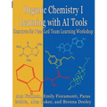 Organic Chemistry I Learning with AI Tools: Peer-Led Team Learning Workbook