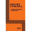 Doubt, a Parable
