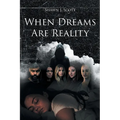 When Dreams Are Reality