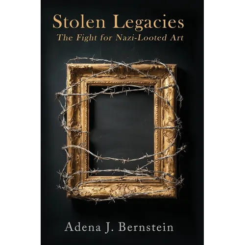Stolen Legacies: The Fight for Nazi-Looted Art