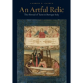 An Artful Relic: The Shroud of Turin in Baroque Italy