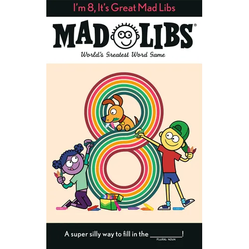 I'm 8, It's Great Mad Libs: World's Greatest Word Game