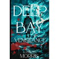 Deep Bay Vengeance - A Christian Mystery Suspense