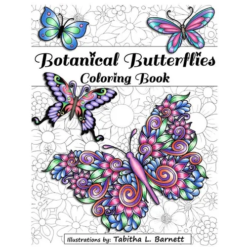 Botanical Butterflies Coloring Book: 58 Beautiful tangled and floral butterflies to color