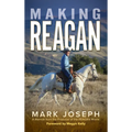 Making REAGAN: A Memoir from the Producer of the REAGAN Movie