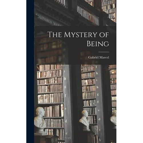 The Mystery of Being
