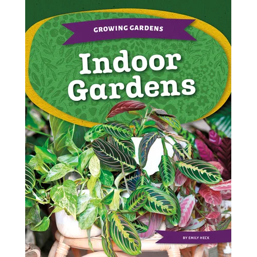 Indoor Gardens