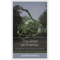 Artist as Inventor: Investigating Media Technology through Art