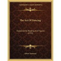 The Art Of Dancing: Explained By Reading And Figures (1735)