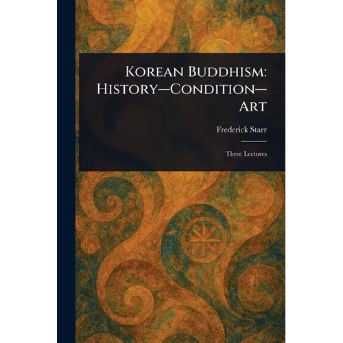 Korean Buddhism: History-Condition-Art
