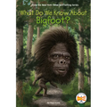 What Do We Know about Bigfoot?