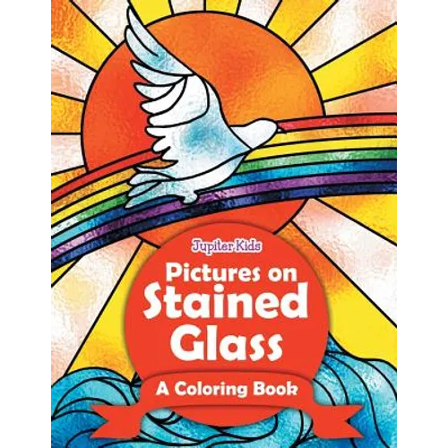 Pictures on Stained Glass (A Coloring Book)
