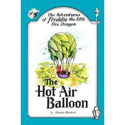 The Adventures of Freddie the Little Fire Dragon: The Hot Air Balloon