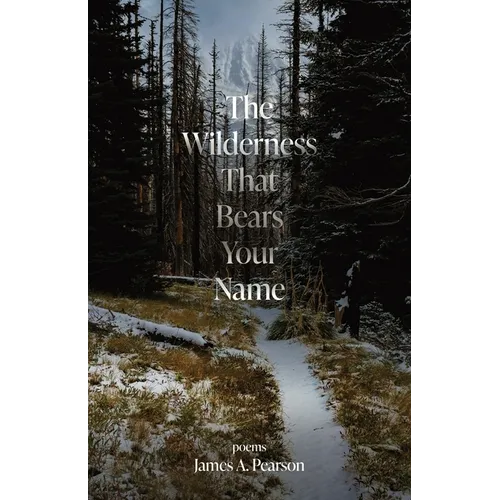 The Wilderness That Bears Your Name