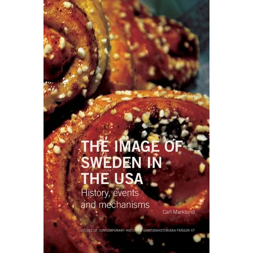 The Image of Sweden in the USA: History, events and mechanisms