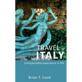 Travel in Italy: Secrets to travel unusual Italy in budget
