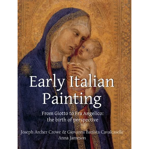 Early Italian Painting: From Giotto to Fra Angelico: the birth of perspective
