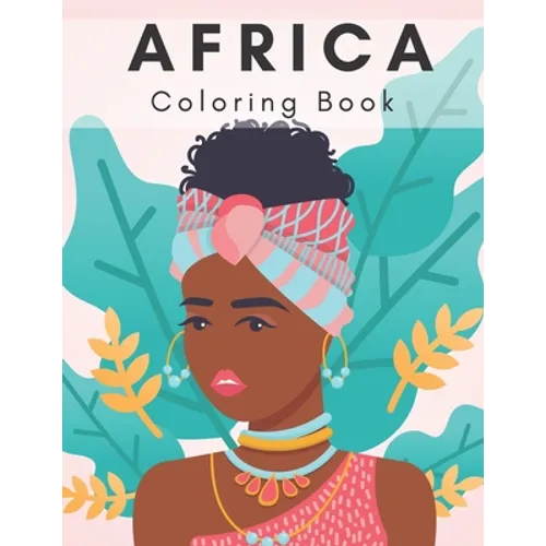 Africa Coloring Book.: African Coloring Book for Kids and Adults.