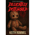 Delicately Disturbed: The Rise of a New Serial Killer