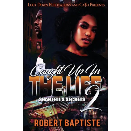 Caught Up in the Life 2: Shantell's Secret