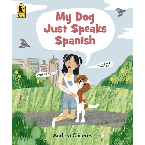 My Dog Just Speaks Spanish: (A Picture Book for Learning Spanish Vocabulary for Kids Ages 2-5)