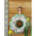 Stitch Into Spring: Simply Stunning Sewing Projects for Springtime