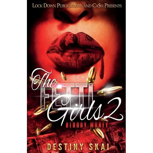 The Fetti Girls 2: Bloody Money