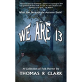 We Are 13: A Collection of Folk Horror