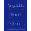 Noma 2.0: Vegetable, Forest, Ocean