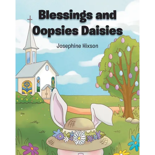 Blessings and Oopsies Daisies