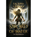 Lacrima Graglia: Sword of Water book 1