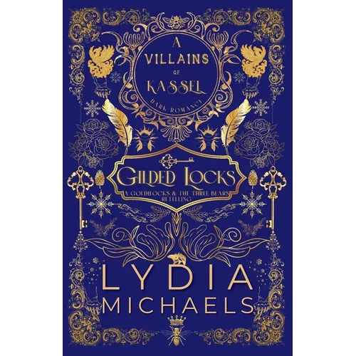 Gilded Locks: A Wicked Why Choose Retelling of Goldilocks & The Three Bears