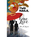 Two Nails, One Love