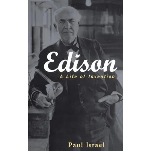 Edison: A Life of Invention