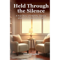 Held Through the Silence: A True Story of Infertility, Silence, and Our Unbreakable Love